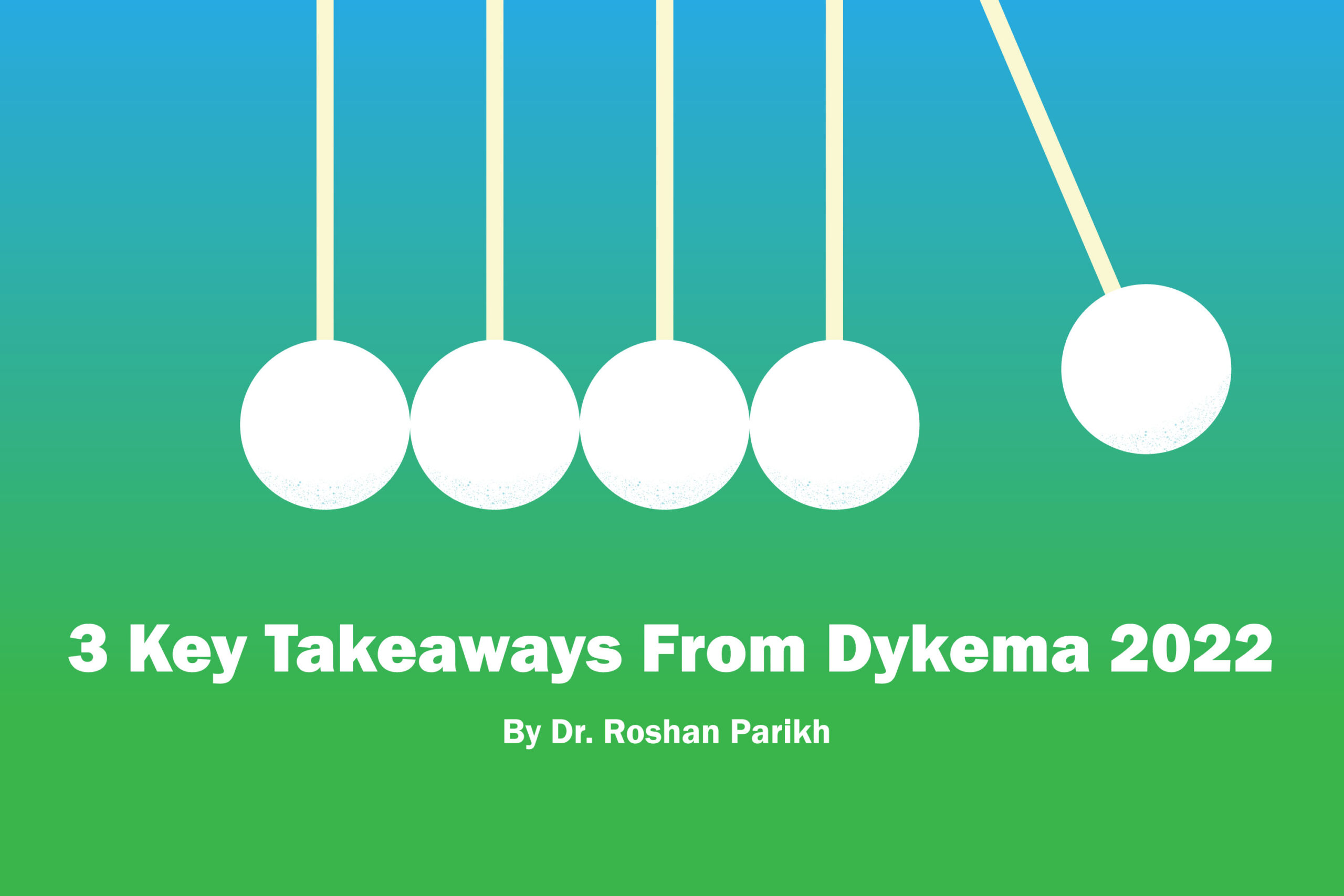 3 Key Takeaways from Dykema 2022